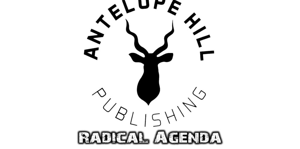 Radical Agenda S06E057 - Antelope Hill Publishing